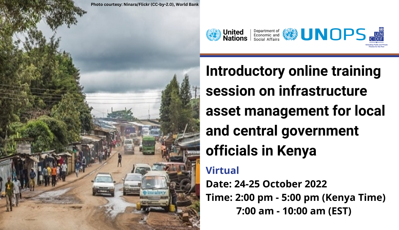 Introduction to Infrastructure Asset Management for local and central government officials in Kenya (Virtual, 24-25 October 2022, 2:00 p.m. – 5:00 p.m. Kenya Time and 7:00 a.m. - 10:00 a.m. EST)